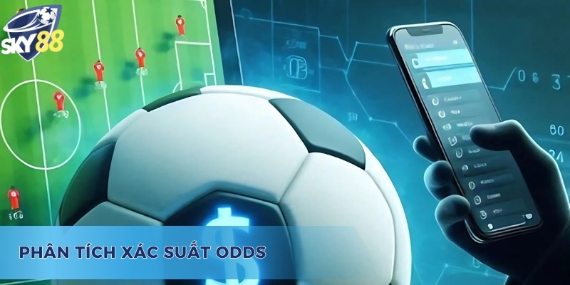Phân tích tỷ lệ kèo cược odds là gì?